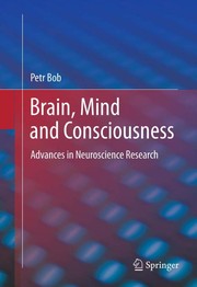 Brain, mind and consciousness advances in neuroscience research