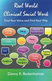 Real world clinical social work find your voice and find your way