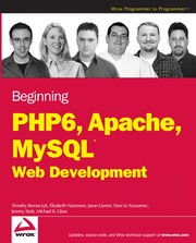 Beginning PHP6, Apache, MySQL web development
