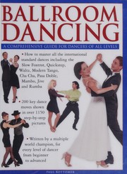 Ballroom dancing a comprehensive guide for dancers of all levels