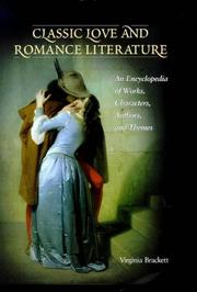 Classic love & romance literature an encyclopedia of works, characters, authors & themes