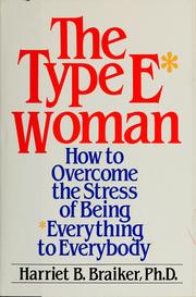 The type E* woman how to overcome the stress of being *everything to everybody