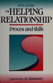 The helping relationship process and skills
