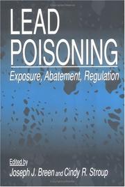 Lead poisoning: exposure, abatement, regulation.