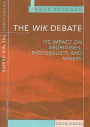 The Wik debate its impact on aborigines, pastoralists, and miners