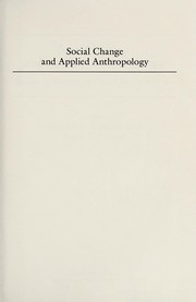 Social change and applied anthropology essays in honor of David W. Brokensha