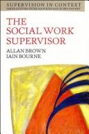 The social work supervisor supervision in community, day care, and residential settings