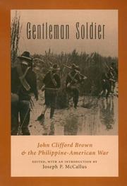 Gentleman soldier John Clifford Brown & the Philippine-American War