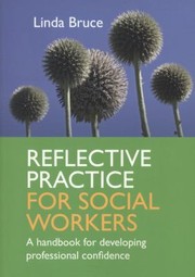 Reflective practice for social workers a handbook for developing professional confidence