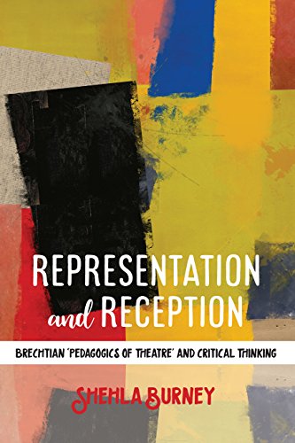 Representation and reception Brechtian 'pedagogics of theatre' and critical thinking