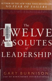 The Twelve absolutes of leadership