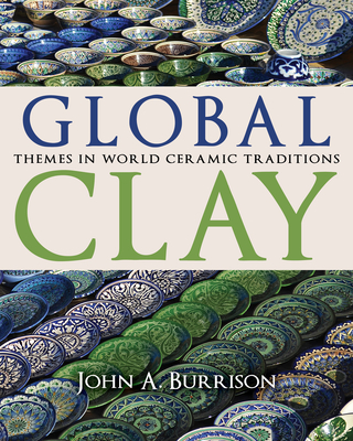 Global clay themes in world ceramic traditions