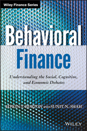 Behavioral finance understanding the social, cognitive, and economic debates