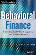 Behavioral finance understanding the social, cognitive, and economic debates