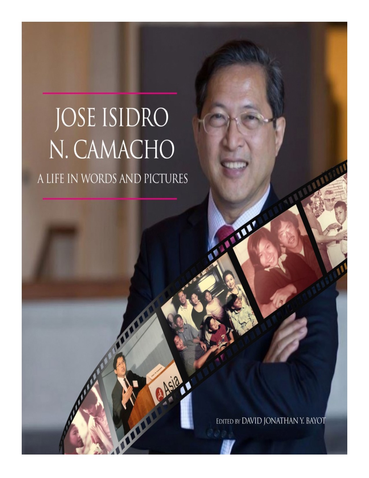 Jose Isidro N. Camacho a life in words and pictures
