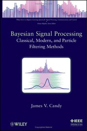 Bayesian signal processing classical, modern, and particle filtering methods