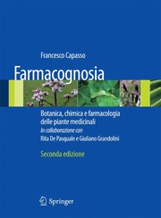 Farmacognosia botanica, chimica e farmacologia delle piante medicinali