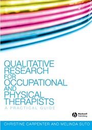 Qualitative research for occupational  and physical therapists a practical guide