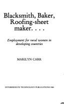 Blacksmith, baker, roofing-sheet maker -- employment for rural women in developing countries
