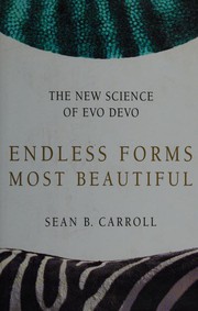 Endless forms most beautiful the new science of evo devo and the making of the animal kingdom