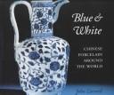 Blue & white Chinese porcelain around the world