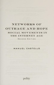 Networks of outrage and hope social movements in the Internet Age
