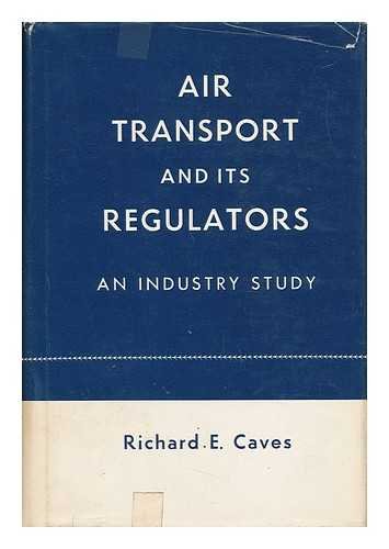 Air transport and its regulators an industry study