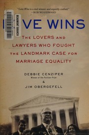 Love wins the lovers and lawyers who fought the landmark case for marriage equality