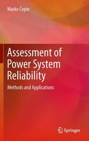 Assessment of power system reliability methods and applications