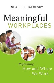 Meaningful workplaces reframing how and where we work