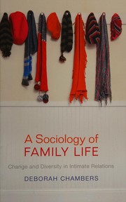 A sociology of family life change and diversity in intimate relations