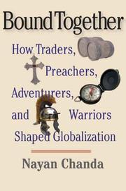 Bound together how traders, preachers, adventurers, and warriors shaped globalization