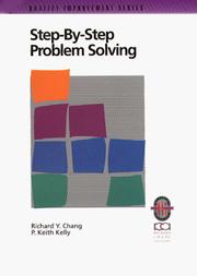 Step-by-step problem solving a practical guide to ensure problems get (and stay) solved