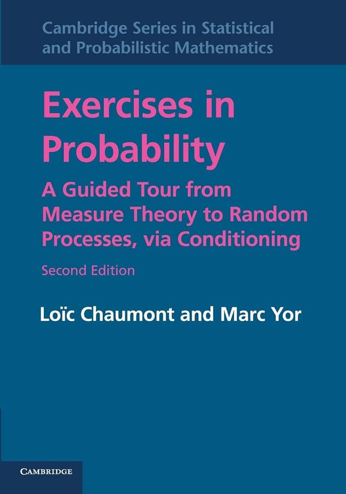 Exercises in probability a guide tour from measure theory to random processes, via conditioning