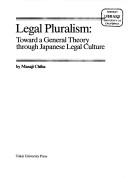 Legal pluralism toward a general theory through Japanese legal culture