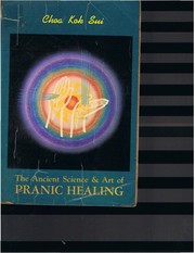 The ancient science and art of pranic healing practical manual on paranormal healing
