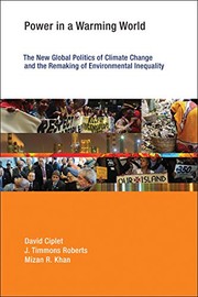 Power in a warming world the new global politics of climate change and the remaking of environmental inequality