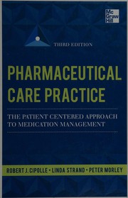 Pharmaceutical care practice the patient-centered approach to medication management services