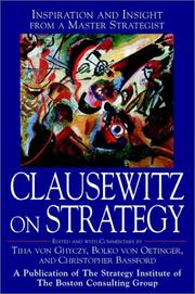 Clausewitz on strategy Inspiration and insight from Aa master strategist