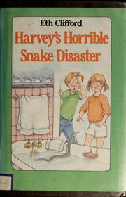 Harvey's horrible snake disaster by Eth Clifford.