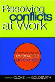 Resolving conflicts at work a complete guide for everyone at work
