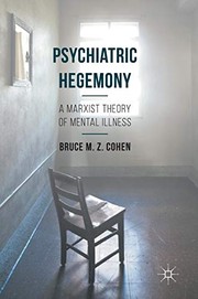 Psychiatric hegemony a Marxist theory of mental illness