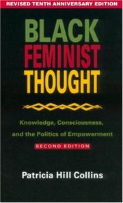 Black feminist thought knowledge, consciousness and the politics of empowerment