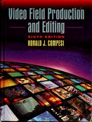 Video field production and editing