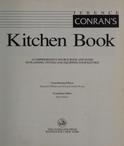 Terence Conran's kitchen book a comprehensive source book and guide to planning, fitting and equipping your kitchen