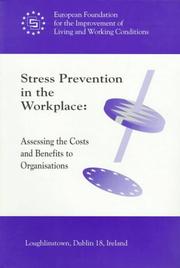 Stress prevention in the workplace assessing the costs and benefits to organisations