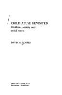 Child abuse revisited children, society, and social work