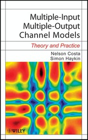 Multiple-input multiple-output channel models theory and practice