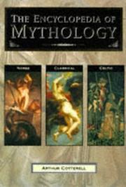 The encyclopedia of mythology classical Celtic, Norse