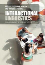Interactional linguistics study language in social interaction